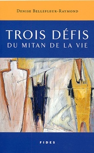 TROIS DEFIS DU MITAN DE LA VIE