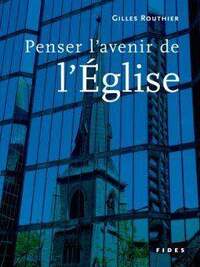 PENSER L'AVENIR DE L'EGLISE