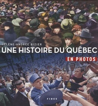 HISTOIRE DU QUEBEC EN PHOTOS