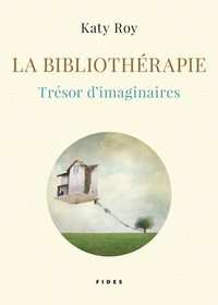 LA BIBLIOTHERAPIE - TRESOR D'IMAGINAIRES
