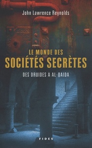 Le monde des sociétés secrètes des druides à al-Qaida