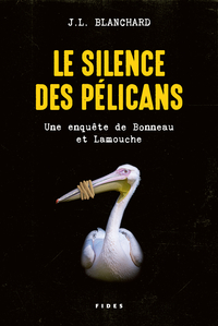 Le silence des pélicans