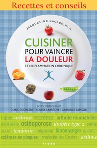 CUISINER POUR VAINCRE LA DOULEUR ET L'INFLAMMATION CHRONIQUE