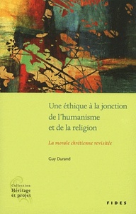 ETHIQUE A LA JONCTION DE L'HUMANISME ET DE LA RELIGION