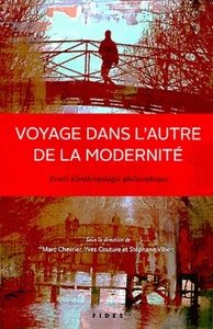 VOYAGE DANS L AUTRE DE LA MODERNITE ESSAIS D'ANTHROPOLOGIE