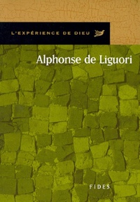 EXPERIENCE DE DIEU AVEC ALPHONSE DE LIGUORI
