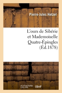 L'OURS DE SIBERIE ET MADEMOISELLE QUATRE-EPINGLES