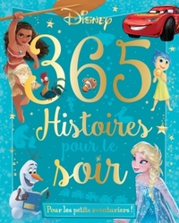 DISNEY - 365 Histoires pour le Soir - Pour les petits aventuriers !