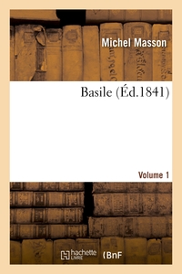 BASILE. VOLUME 1