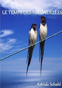 LE TEMPS DES HIRONDELLES