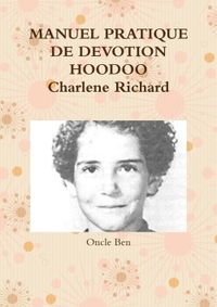 MANUEL PRATIQUE DE DEVOTION HOODOO CHARLENE RICHARD