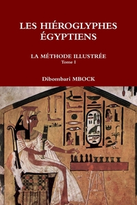 LES HIEROGLYPHES EGYPTIENS