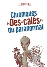 CHRONIQUES DES-CALES DU PARANORMAL