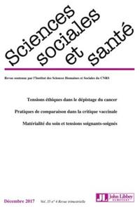 REVUE SCIENCES SOCIALES ET SANTE. VOL 35 - N 4 - DECEMBRE 2017 - TENSIONS ETHIQUES DANS LE DEPISTAGE