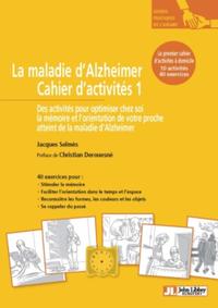 La maladie d'Alzheimer Cahier d'activités 1