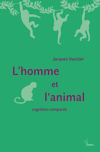 L'HOMME ET L'ANIMAL : COGNITION COMPAREE