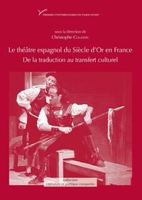 Le théâtre espagnol du Siècle d'Or en France