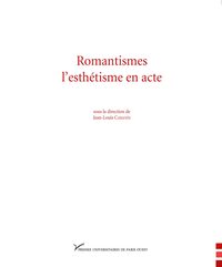 Romantismes l'esthétisme en acte