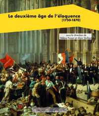 LE DEUXIEME AGE DE L'ELOQUENCE - (1750-1870)