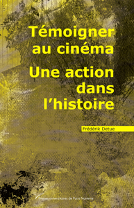 Témoigner au cinéma. Une action dans l'histoire