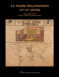 LE MUSEE DOCUMENTAIRE - XIXE-XXE SIECLES