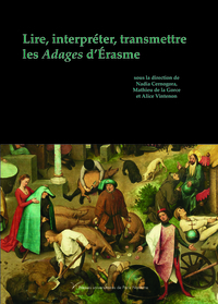 LIRE, INTERPRETER, TRANSMETTRE LES ADAGES D'ERASME