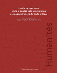 Le rôle de l’artisanat dans la genèse et la structuration des agglomérations de Gaule antique