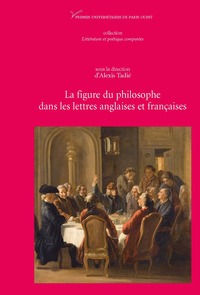 La figure du philosophe dans les lettres anglaises et françaises