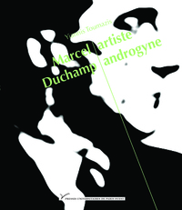 Marcel Duchamp, artiste androgyne