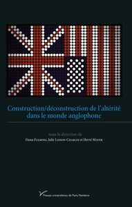 Construction / déconstruction de l'altérité dans le monde anglophone