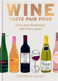 Wine : Taste Pair Pour /anglais