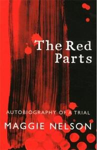Maggie Nelson The Red Parts /anglais