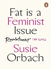 SUSIE ORBACH FAT IS A FEMINIST ISSUE /ANGLAIS