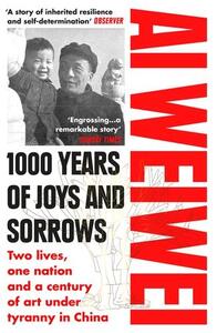 Ai Weiwei 1000 Years of Joys and Sorrows (Vintage) /anglais