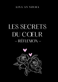 LES SECRETS DU COEUR - REFLEXION