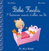 BEBE KOALA RECUEIL - 7 HISTOIRES AVANT D'ALLER AU LIT