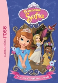 Princesse Sofia 02 - Une soirée pyjama royale