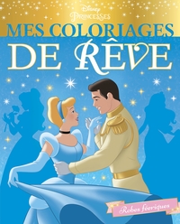 DISNEY PRINCESSES - Mes Coloriages de Rêve - Robes féeriques