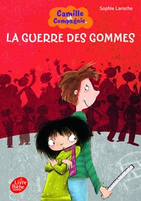 CAMILLE ET COMPAGNIE - LA GUERRE DES GOMMES