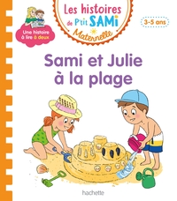 LES HISTOIRES DE P'TIT SAMI MATERNELLE (3-5 ANS) : SAMI ET JULIE A LA PLAGE
