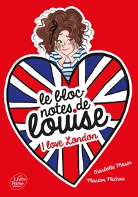 LE BLOC-NOTES DE LOUISE - TOME 3 - I LOVE LONDON