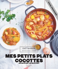 Mes petits plats Cocottes qui mijotent qui mijotent