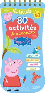 PEPPA PIG 80 ACTIVITES DE VACANCES, MATERNELLE (3-4 ANS)