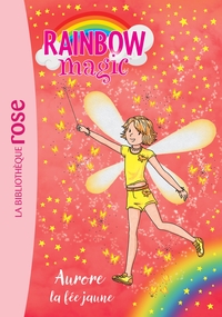 RAINBOW MAGIC - T03 - RAINBOW MAGIC 03 - AURORE, LA FEE JAUNE