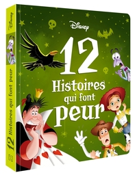 DISNEY - 12 HISTOIRES QUI FONT PEUR
