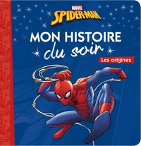 SPIDER-MAN - MON HISTOIRE DU SOIR - LES ORIGINES - MARVEL