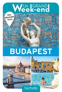 GUIDE UN GRAND WEEK-END A BUDAPEST
