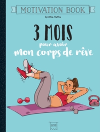 3 MOIS POUR AVOIR MON CORPS DE REVE