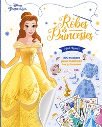 DISNEY PRINCESSES - ROBES DE PRINCESSES - BAL ROYAL - 300 STICKERS POUR HABILLER TA PRINCESSE