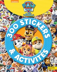 PAW PATROL-LA PAT' PATROUILLE - 300 STICKERS ET ACTIVITES